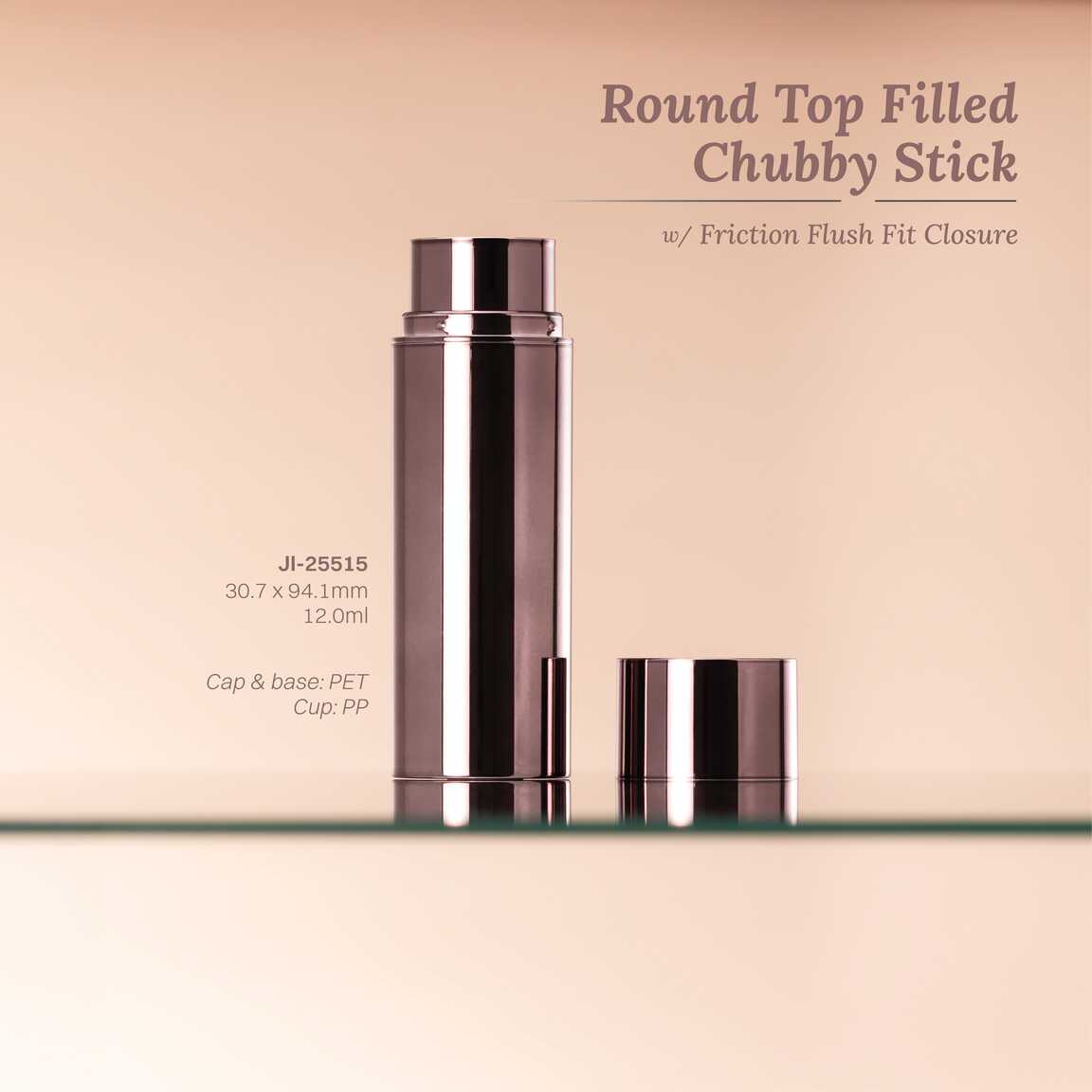 Round Top Filled Chubby Stick w/ Friction Flush Fit Closure